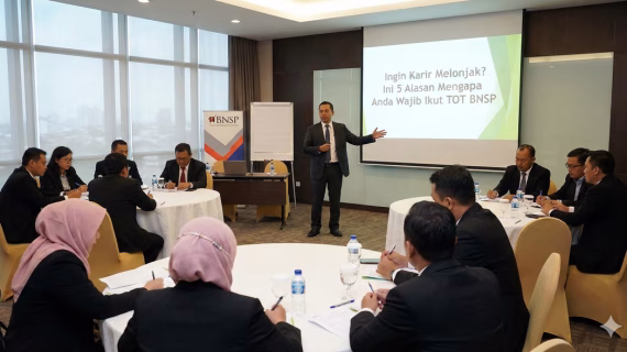 Ingin Karir Melonjak? Ini 5 Alasan Mengapa Anda Wajib Ikut TOT BNSP